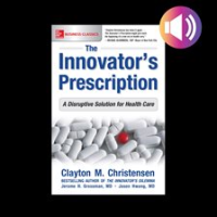 The_Innovator_s_Prescription